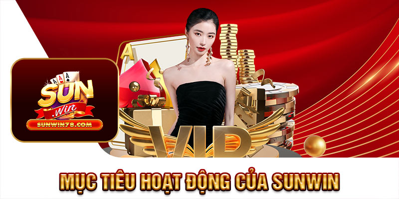 Mục tiêu hoạt động của Sunwin